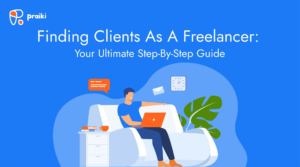 Finding Clients As a Freelancer Your Ultimate Step-By-Step Guide